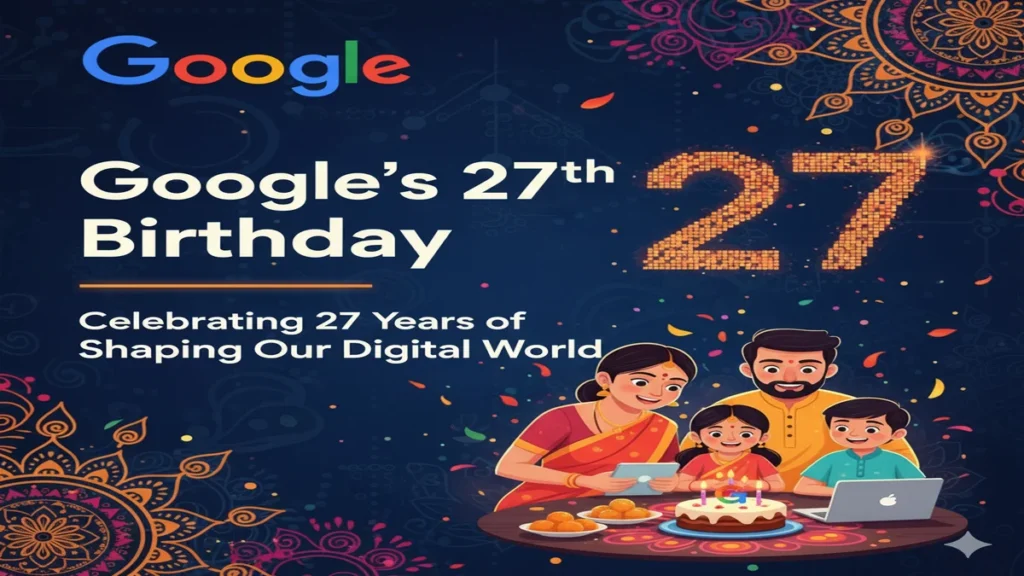Google's 27th Birthday Celebrating 27 Years of Shaping Our Digital World