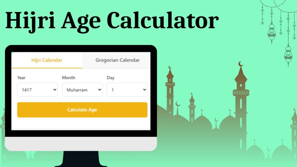 Hijri Age Calculator – Date of Birth Calculator in Hijri